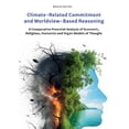 thumbnail image 1 of Climate-Related Commitment and Worldview-Based Reasoning: A Comparative Potential Analysis of Economic, Religious, Human, (Paperback), 1 of 1