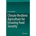 thumbnail image 1 of Climate Resilient Agriculture for Ensuring Food Security, (Hardcover), 1 of 1