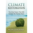 thumbnail image 1 of Pre-Owned Climate Restoration: The Only Future That Will Sustain the Human Race (Paperback) 1953943101 9781953943101, 1 of 1
