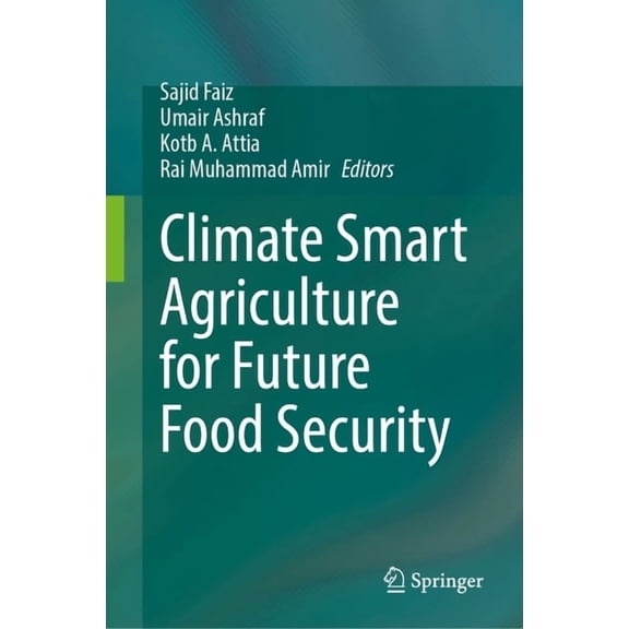 Climate Smart Agriculture for Future Food Security, (Hardcover)