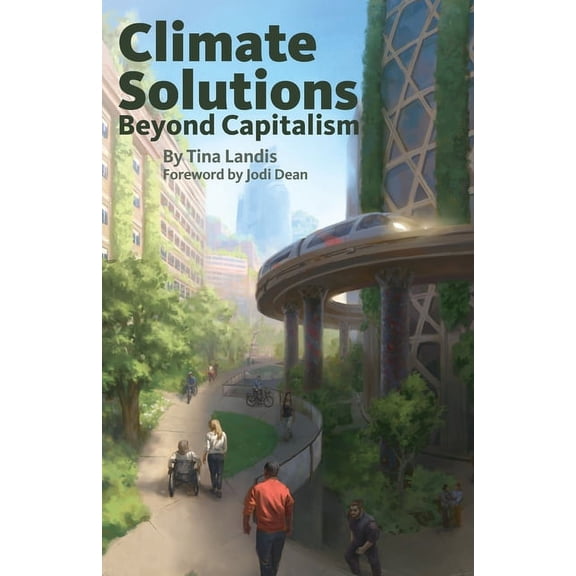 Climate Solutions Beyond Capitalism, (Paperback)