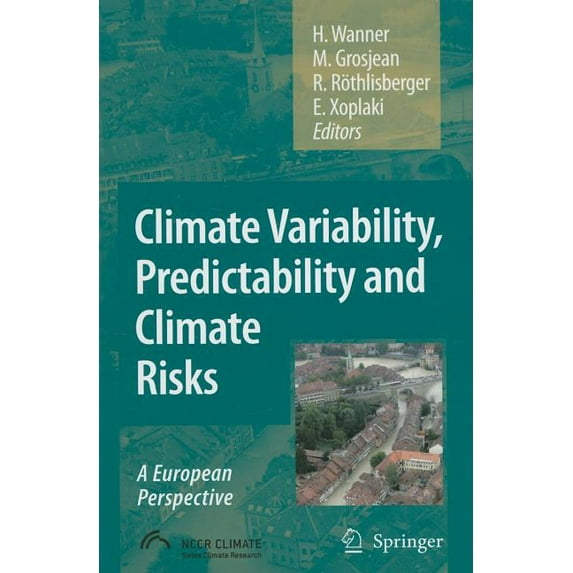 Climate Variability, Predictability and Climate Risks: A European Perspective, (Hardcover)