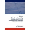 thumbnail image 1 of Climate Vulnerability Assessment for Rural Communities of Garhwal (Paperback), 1 of 1