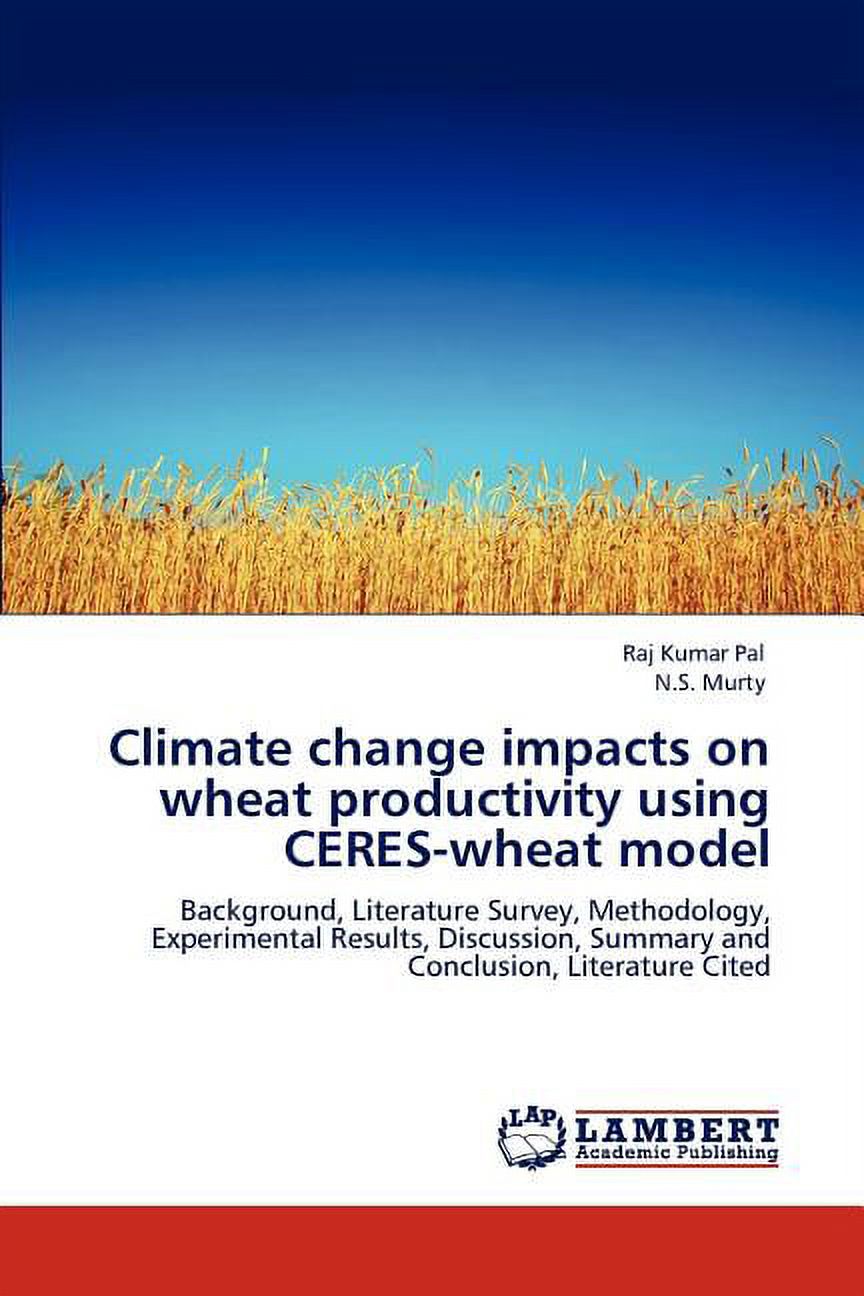 Climate change impacts on wheat productivity using CERES-wheat model ...