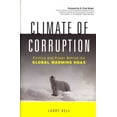 thumbnail image 1 of Climate of Corruption: Politics and Power Behind the Global Warming Hoax (Hardcover) by Larry Bell, 1 of 1