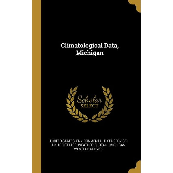 Climatological Data, Michigan Hardcover