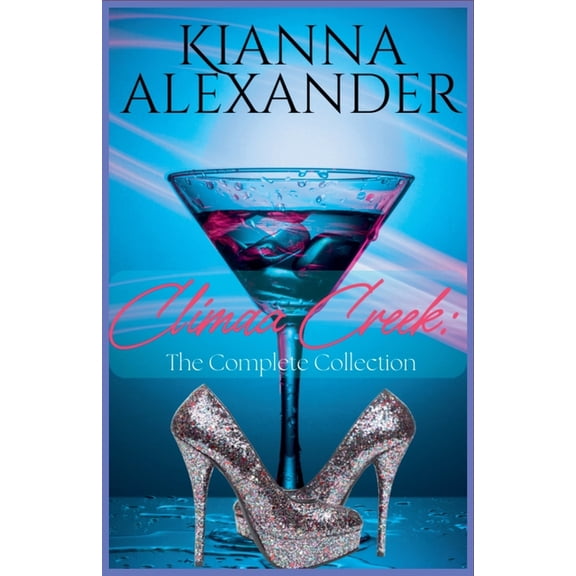 Climax Creek Climax Creek: The Complete Collection, (Paperback)