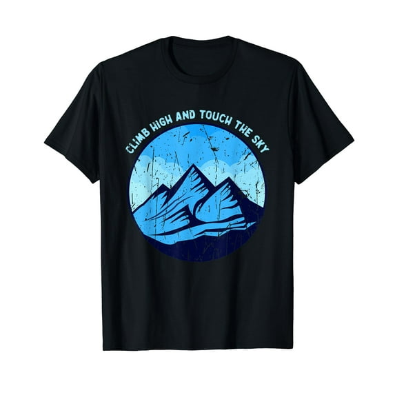 Climb High and Touch the Sky - Mountaineering T-Shirt
