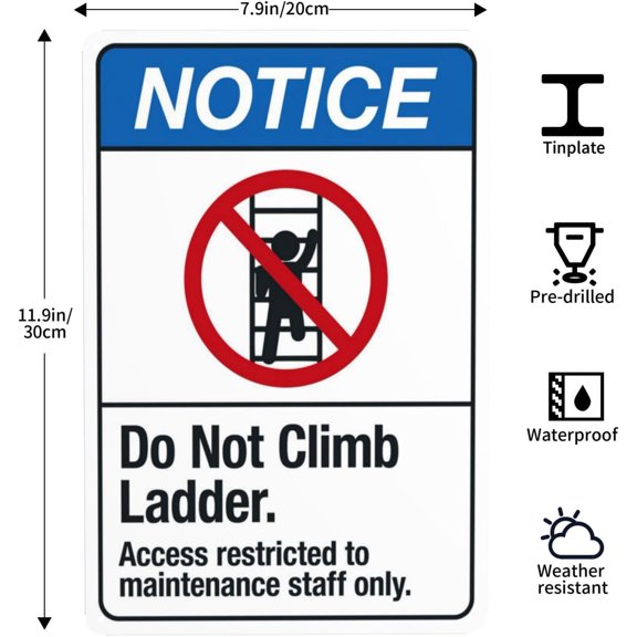 Do Not Climb Ladder Access Restricted To Maintenance Staff Only Warning Sign, Security Safety Metal Signs, Caution Poster Wall Decor for Business Office Home Street Road Use 8 x 12 Inch