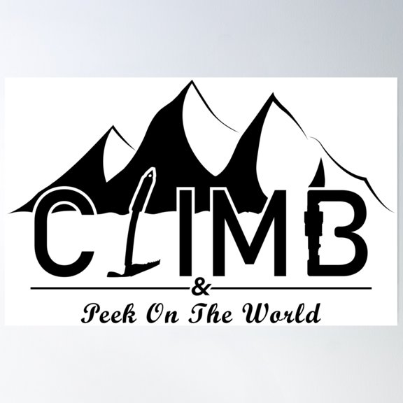 Climb The World Poster Wall Art, Modern Wall Decor, 8x12 UNFRAMED