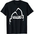 thumbnail image 1 of Climb Up - Ice Tools - Climbing - Elevate - Expand - Ascend T-Shirt, 1 of 2