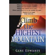 Climb the Highest Mountain Climb the Highest Mountain Lessons on Leadership, Unity, and Suffering from Church History, Paperback
