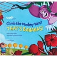 thumbnail image 1 of Pre-Owned Climb the Monkey Bars? That's Bananas! (Hardcover) by Leslie Miller, Brian Miller, 1 of 1