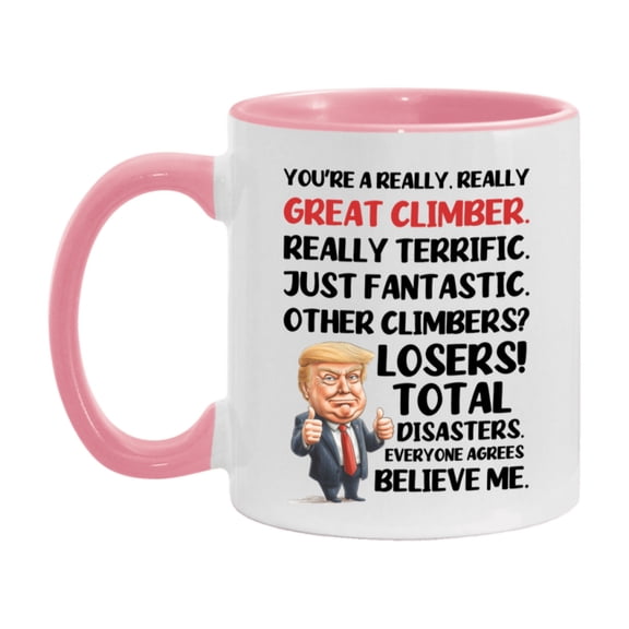 Climber Trump Mug, Funny Gift Idea For Climber, 11Oz Or 15Oz Ceramic Coffee Cup