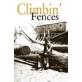thumbnail image 1 of Climbin' Fences (Paperback), 1 of 5