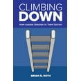 thumbnail image 1 of Climbing Down: How Leaders Descend to Their Destiny, (Paperback), 1 of 1