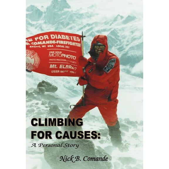 Climbing for Causes: A Personal Story, (Hardcover)