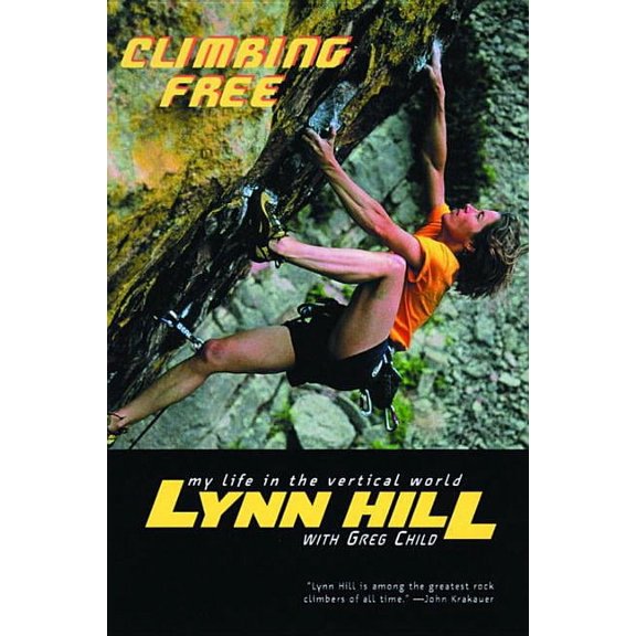 Climbing Free: My Life in the Vertical World, (Paperback)