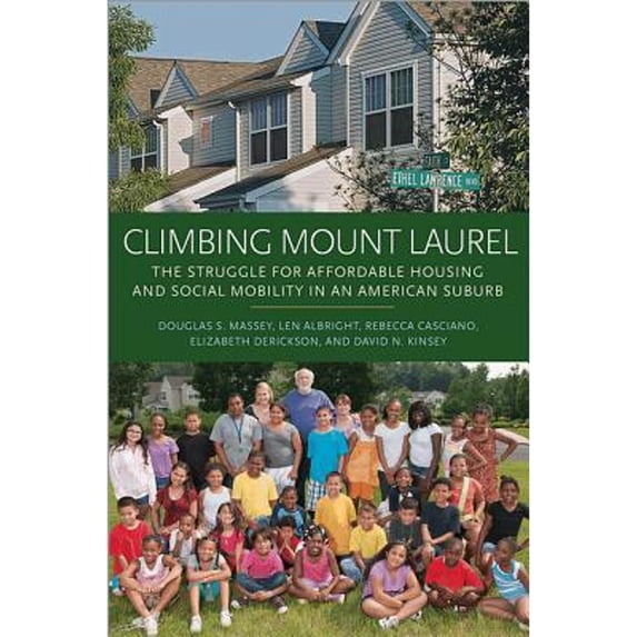 Pre-Owned Climbing Mount Laurel: The Struggle for Affordable Housing and Social Mobility in an American Suburb (Hardcover) 0691157294 9780691157290