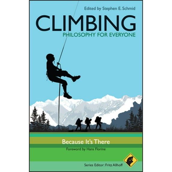 Pre-Owned Climbing: Because it's There (Philosophy for Everyone): 12 Paperback