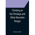 thumbnail image 1 of Climbing on the Himalaya and Other Mountain Ranges, (Paperback), 1 of 1
