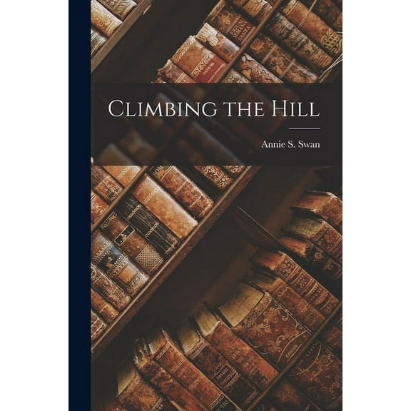 Climbing the Hill (Paperback)