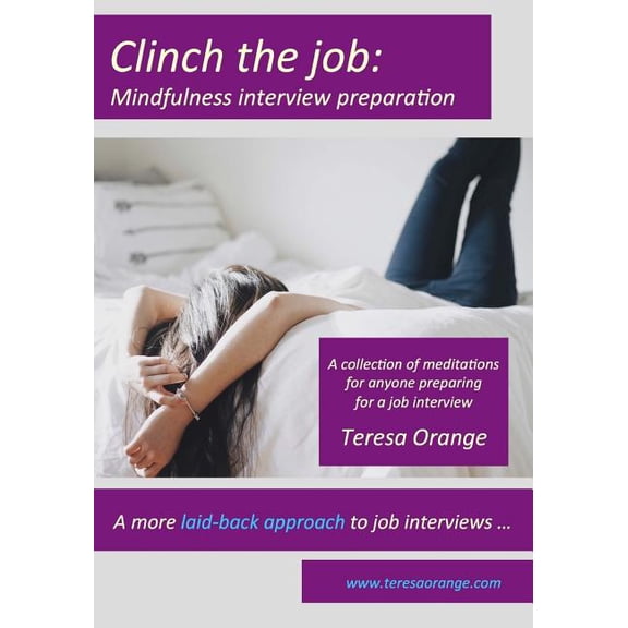 Clinch the job: Mindfulness Interview Preparation (Paperback)