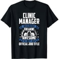 thumbnail image 1 of Clinic Manager is Not Official Job Title T-Shirt, 1 of 4