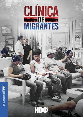 Clinica De Migrantes: Life Liberty (DVD), Hbo Archives, Documentary