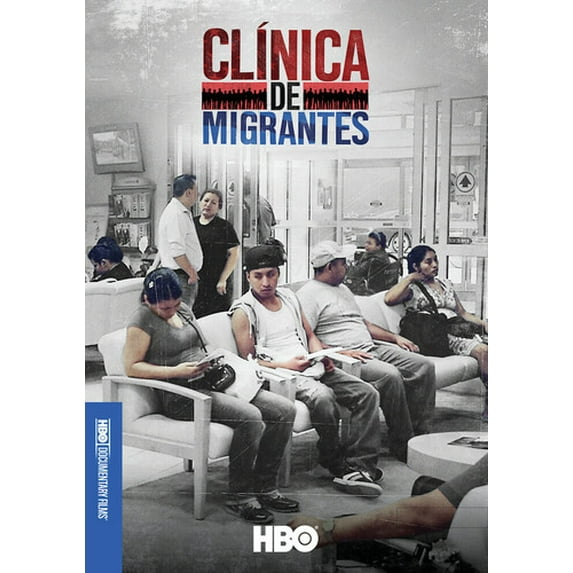 Clinica De Migrantes: Life Liberty (DVD), Hbo Archives, Documentary
