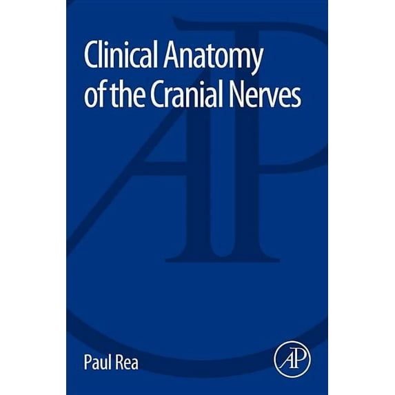 Clinical Anatomy of the Cranial Nerves, (Paperback)