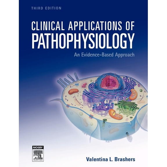 Clinical Applications of Pathophysiology: An Evidence-Based Approach, (Paperback)