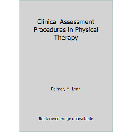 Clinical Assessment Procedures in Physical Therapy [Spiral-bound - Used]