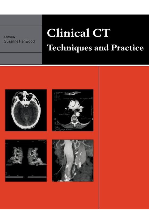 Clinical CT: Techniques and Practice, (Paperback)