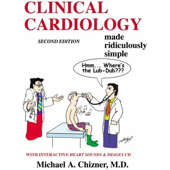 Pre-Owned Clinical Cardiology Made Ridiculously Simple (Edition 2 - 2007) (Paperback) 0940780828 9780940780828
