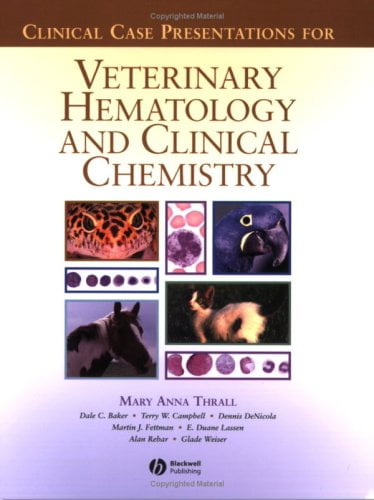 Pre-Owned Clinical Case Presentations for Veterinary Hematology and Clinical Chemistry (Paperback) 0781757991 9780781757997