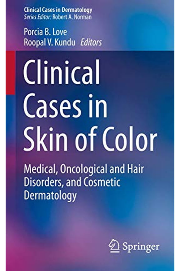 Pre-Owned Clinical Cases in Dermatology: Clinical Cases in Skin of Color: Medical, Oncological and Hair Disorders, and Cosmetic Dermatology (Paperback)