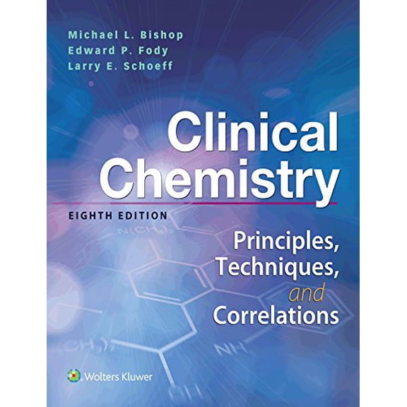 Pre-Owned Clinical Chemistry: Principles, Techniques, Correlations: Principles, Techniques, Correlations
