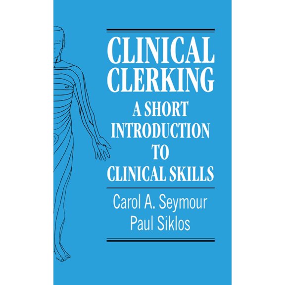 Clinical Clerking: A Short Introduction to Clinical Skills, (Paperback)
