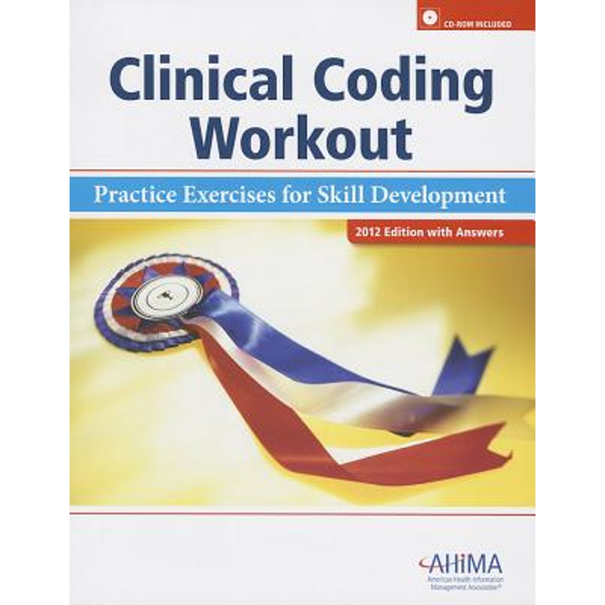 Clinical Coding Workout, with Answers 2012: Practice Exercises for ...