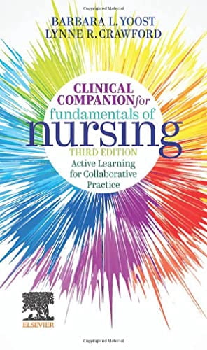 Clinical Companion for Fundamentals of Nursing: Active Learning for Collaborative Practice, (Paperback)