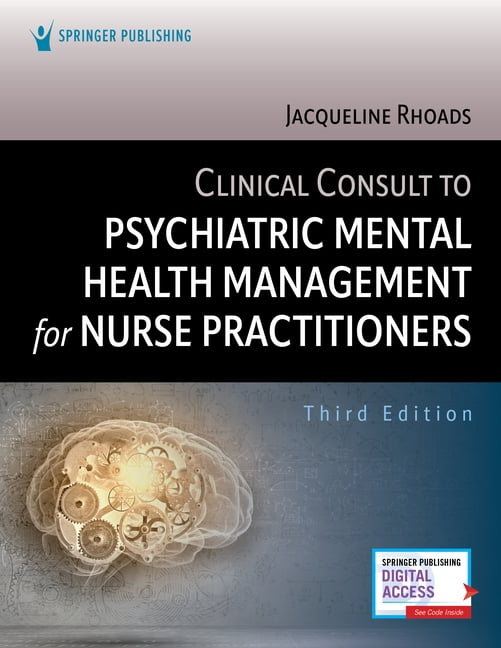 Clinical Consult to Psychiatric Mental Health Management for Nurse Practitioners, (Paperback)