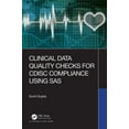 thumbnail image 1 of Clinical Data Quality Checks for Cdisc Compliance Using SAS, (Paperback), 1 of 1