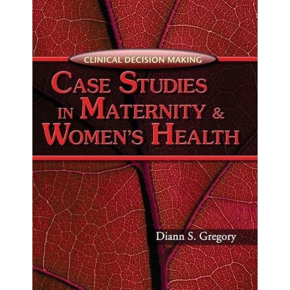 Pre-Owned Clinical Decision Making: Case Studies in Maternity and Women's Health (Paperback) 1401827098 9781401827090