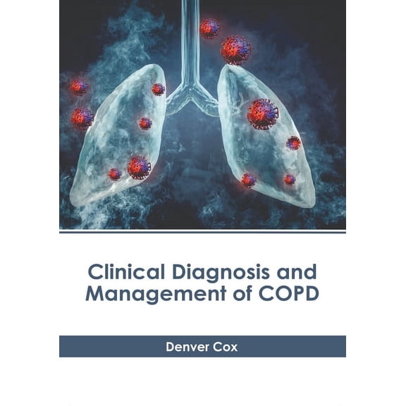 Clinical Diagnosis and Management of Copd, (Hardcover)