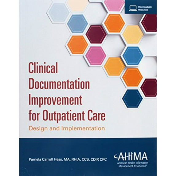 Pre-Owned Clinical Documentation Improvement for Outpatient Care: Design and Implementation Paperback