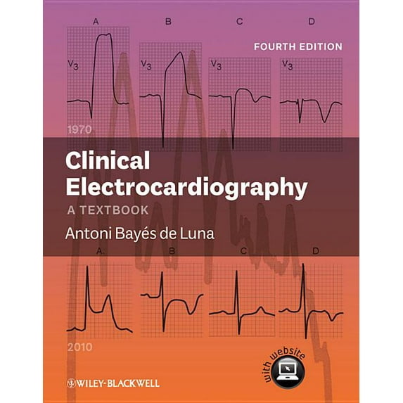 Clinical Electrocardiography: A Textbook (Hardcover) by Antoni Bayés de Luna