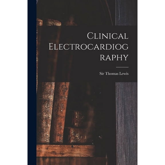 Clinical Electrocardiography (Paperback)