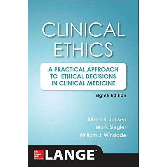 Pre-Owned Clinical Ethics, 8th Edition: A Practical Approach to Ethical Decisions in Clinical Medicine, 8e (Paperback) 0071845062 9780071845069