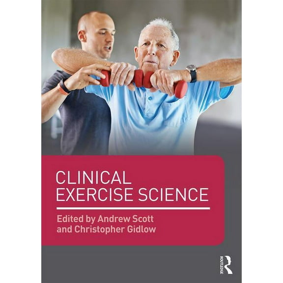 Clinical Exercise Science, (Paperback)
